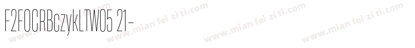 F2FOCRBczykLTW05 21字体转换